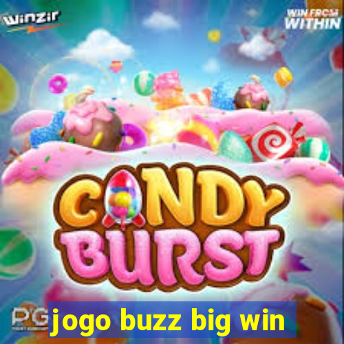 jogo buzz big win